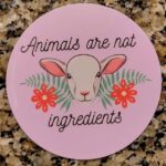 Animals Are Not Ingredients Sticker